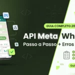 API Meta WhatsApp Guia Prático (10 Passos e 8 Erros Comuns)